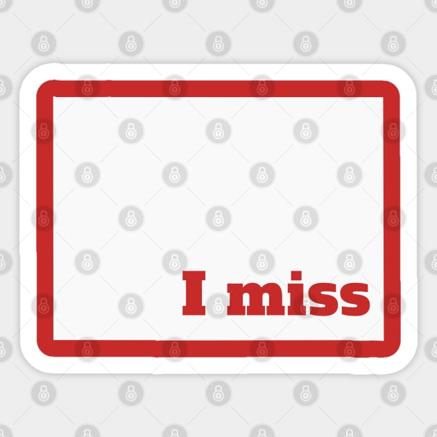 I Miss Colorado - My Home State Sticker by Yesteeyear